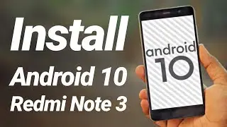 Обновление Redmi Note 3 до Android 10 | Загрузка и обзор