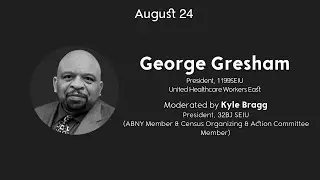 Leadership - George Gresham, President of 1199SEIU United Healthcare Workers East