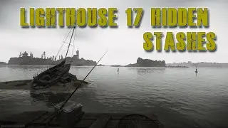 Lighthouse 17 Hidden Stashes Guide - New Map - New Stashes - Escape From Tarkov - patch .12.12