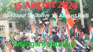 Baddopur Se Sahve | 15 August 2024 Raili | Shahganj jaunpur #Baddopur #DjDk Shahganj Jaunpur vlog