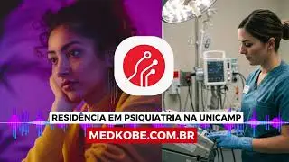 Residência em Psiquiatria na Unicamp: Rotina, Desafios e o Mercado da Mente!