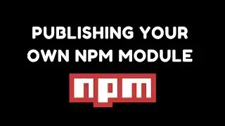 How To Create & Publish a NPM Package