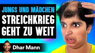 Jungs Und M&Auml;DCHEN STREICHKRIEG Geht Zu Weit | Dhar Mann Studios