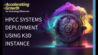 2023 HPCC Systems Community Summit: HPCC Systems Deployment using K3D Instance