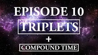Hitchhikers Guide To Music; Episode 10 Triplets & Compound Time