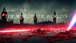 Herbert George Wells - THE WAR OF THE WORLDS | audiobook |
