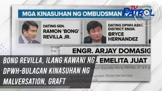 Bong Revilla, ilang kawani ng DPWH-Bulacan kinasuhan ng malversation, graft | TV Patrol