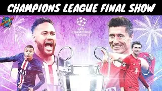 Champions League Final Show | Energized Show