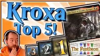 Kroxa, Titan of Death's Hunger! | Commander Top 5! | EDH | The Pantheon | Ep.3