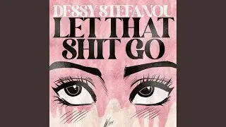 Let that shit go