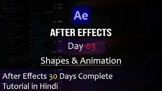After Effects Basic Tutorial | Learn after effects in 30 days | Day03 - Shapes & Animation