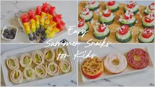 Easy Summer Snacks for Kids