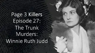 Episode 27 The Train Trunk Murders