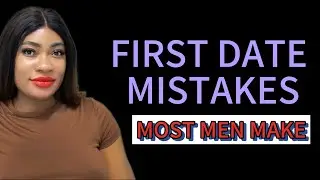 Avoid These 5 First Date Mistakes (Guys Actually Make)