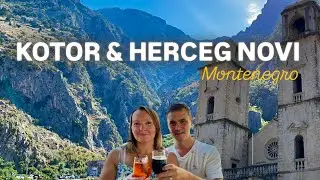 Montenegro Part 3 Kotor, Tivat, Herceg Novi