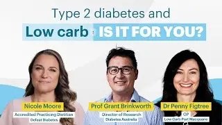 Diabetes Australia and Defeat Diabetes Presents: Type 2 diabetes and low carb&mdash;Is it for you?