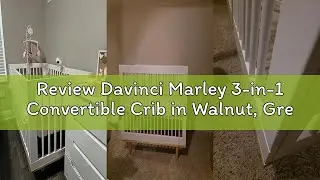 Review Davinci Marley 3-in-1 Convertible Crib in Walnut, Greenguard Gold and FSC&reg; Certified
