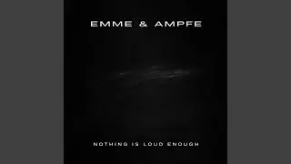 Nothing Is Loud Enough