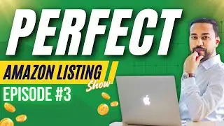 Amazon Product Listing Analysis & Optimization 🔥 𝐏𝐄𝐑𝐅𝐄𝐂𝐓 𝐀𝐌𝐀𝐙𝐎𝐍 𝐋𝐈𝐒𝐓𝐈𝐍𝐆𝐒 𝐒𝐇𝐎𝐖 - Ep 03 🔥 Amazon SEO