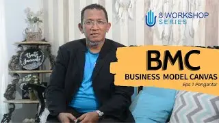 Apa itu Business Model Canvas? Episode 1 BMC | 8 Workshop Series - TDA TV