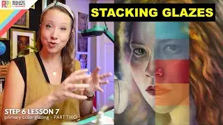 How Layering Color Glazes Transforms a Portrait Painting | S6L7