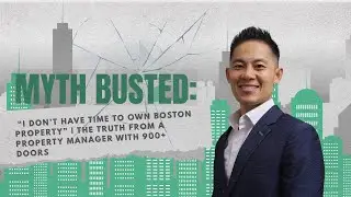 Too Busy to Invest in Boston Real Estate? Here's the Truth (from a 900-Door PM Expert)