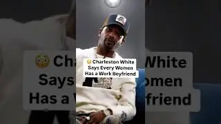 Charleston White: Why Your Wife&rsquo;s &lsquo;Work Husband&rsquo; Is a Threat 👀