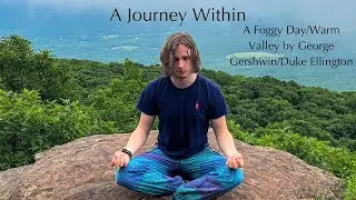Colin Leonard ~ A Foggy Day/Warm Valley by George Gershwin/Duke Ellington