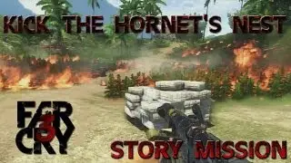 Far Cry 3 - Story Mission - Kick the Hornet's Nest