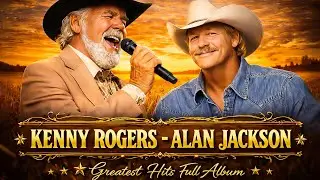 Timeless Classics: Alan Jackson & Kenny Rogers 🎵 70s 80s 90s Country Music Gold #countrymusic