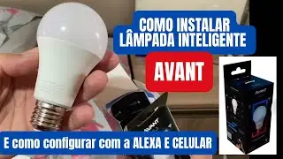 Como configurar a l&acirc;mpada inteligente da Avant, e com a ALEXA