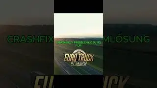 ETS 2 Absturz verhindern: So bleibt Euro Truck Simulator 2 stabil! #ETS2Tutorial #ets2