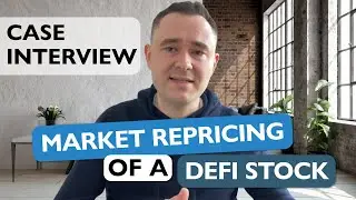 Case Interview | Market Repricing of a DeFi Stock | Final Round | Strategy Consulting