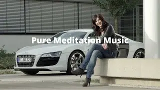 Pure Meditation Music Clean Healing Positive Energy Vibration Brain Focus Boosting Music