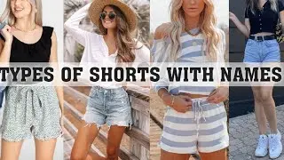 Types of shorts with names for girls||THE TRENDY GIRL