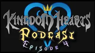KH Podcast (Episode 4) | Nomura's Interview On KH4 And FF Characters And On Disney Worlds