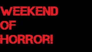 Weekend of Horror Ep.2- Dead Darkness NOT CLOWNS!