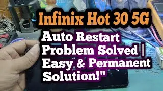 Infinix Hot 30 5G Auto Restart Problem Solved | Easy & Permanent Solution!