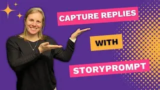 How to Capture Replies Using StoryPrompt