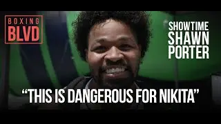 &ldquo;This is what worries me about Nikita in this fight.&rdquo; Shawn Porter breaks down Tszyu v Zerafa