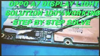 Oppo A7 Display Light Solution 100% Working / Oppo A7 Display Light Fix