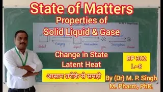 State of Matter | Changes in State of Matter | Latent Heat | Physical Pharmaceutics | BP302T | L~8