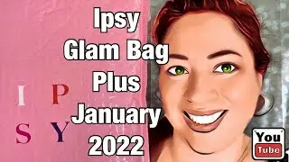 Ipsy Glam Bag Plus January 2022 - new year new bag!