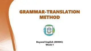 1. Beyond English - Grammar-Translation Method