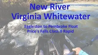 New River Virginia Rapids: Eggleston to Pembroke Float Price's Falls Class II Rapid