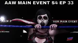 AAW MAIN EVENT S4 EP 33