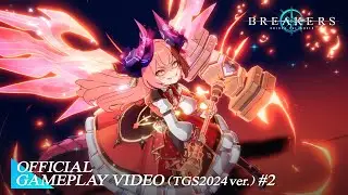 【GAMEPLAY VIDEO (TGS2024 ver.) #2 】BREAKERS : UNLOCK THE WORLD