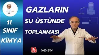 8) Gazların Su &Uuml;st&uuml;nde Toplanması | 11. Sınıf Kimya | Buhar Basıncı Efsanesi &Ccedil;&Ouml;K&Uuml;YOR 💥
