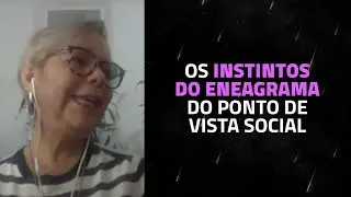 Os Instintos do Eneagrama &ndash; Instinto Social!