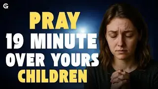 Morning Prayer for Children's Success and Bright Future | Pray over your children 